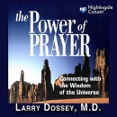 The Power of Prayer by Larry Dossey