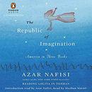 The Republic of Imagination by Azar Nafisi