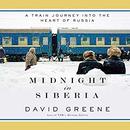Midnight in Siberia by David Greene