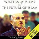 Western Muslims and the Future of Islam by Tariq Ramadan