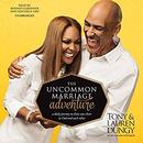 The Uncommon Marriage Adventure by Tony Dungy