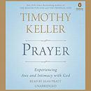 Prayer: Experiencing Awe and Intimacy with God by Timothy Keller