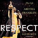 Respect: The Life of Aretha Franklin by David Ritz