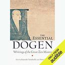 The Essential Dogen: Writings of the Great Zen Master by Peter Levitt