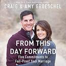 From This Day Forward by Craig Groeschel