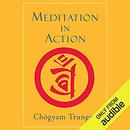 Meditation in Action by Chogyam Trungpa