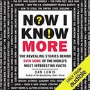 Now I Know More by Dan Lewis