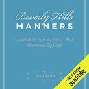 Beverly Hills Manners by Lisa Gache