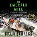 The Emerald Mile by Kevin Fedarko