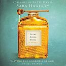 Every Bitter Thing Is Sweet by Sara Hagerty