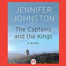 The Captains and the Kings by Jennifer Johnston
