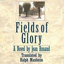 Fields of Glory by Jean Rouaud