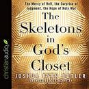 The Skeletons in God's Closet by Joshua Ryan Butler
