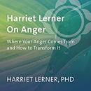 Harriet Lerner on Anger by Harriet Lerner