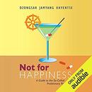 Not for Happiness by Dzongsar Jamyang Khyentse