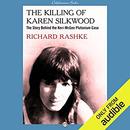 The Killing of Karen Silkwood by Richard Rashke