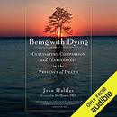 Being with Dying by Joan Halifax