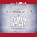 The Collected Stories of Lydia Davis by Lydia Davis