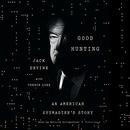 Good Hunting: An American Spymaster's Story by Jack Devine
