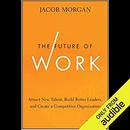 The Future of Work by Jacob Morgan