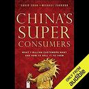 China's Super Consumers by Savio Chan