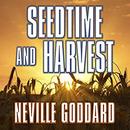 Seedtime and Harvest by Neville Goddard
