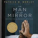 The Man in the Mirror by Patrick Morley