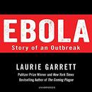 Ebola: Story of an Outbreak by Laurie Garrett