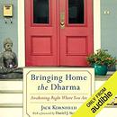 Bringing Home the Dharma by Jack Kornfield