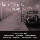 Kansas City Noir by Steve Paul