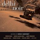 Delhi Noir by Hirsh Sawhney