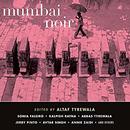 Mumbai Noir by Altaf Tyrewala