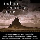 Indian Country Noir by Sarah Cortez