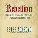 Rebellion by Peter Ackroyd