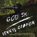 God Jr. by Dennis Cooper