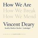 How We Are: The How to Live Trilogy, Book 1 by Vincent Deary