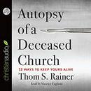 Autopsy of a Deceased Church by Thom Rainer