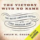 The Victory with No Name by Colin Calloway