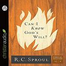 Can I Know God's Will? by R.C. Sproul