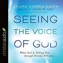Seeing the Voice of God by Laura Harris Smith