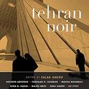 Tehran Noir by Salar Abdoh