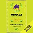 Modern Manners: An Etiquette Book for Rude People by P.J. O'Rourke