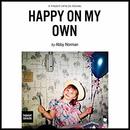 Happy on My Own by Abby Norman