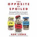 The Opposite of Spoiled by Ron Lieber