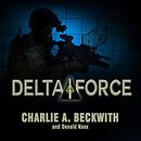 Delta Force by Charlie A. Beckwith
