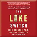 The Like Switch by Jack Schafer