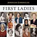 NPR American Chronicles: First Ladies by National Public Radio