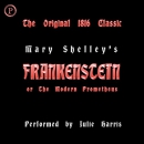 Frankenstein or, The Modern Prometheus by Mary Shelley