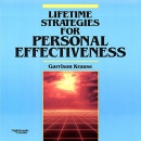 Lifetime Strategies for Personal Effectiveness by Garrison Krause