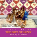 The Gift of Jazzy by Cindy Adams